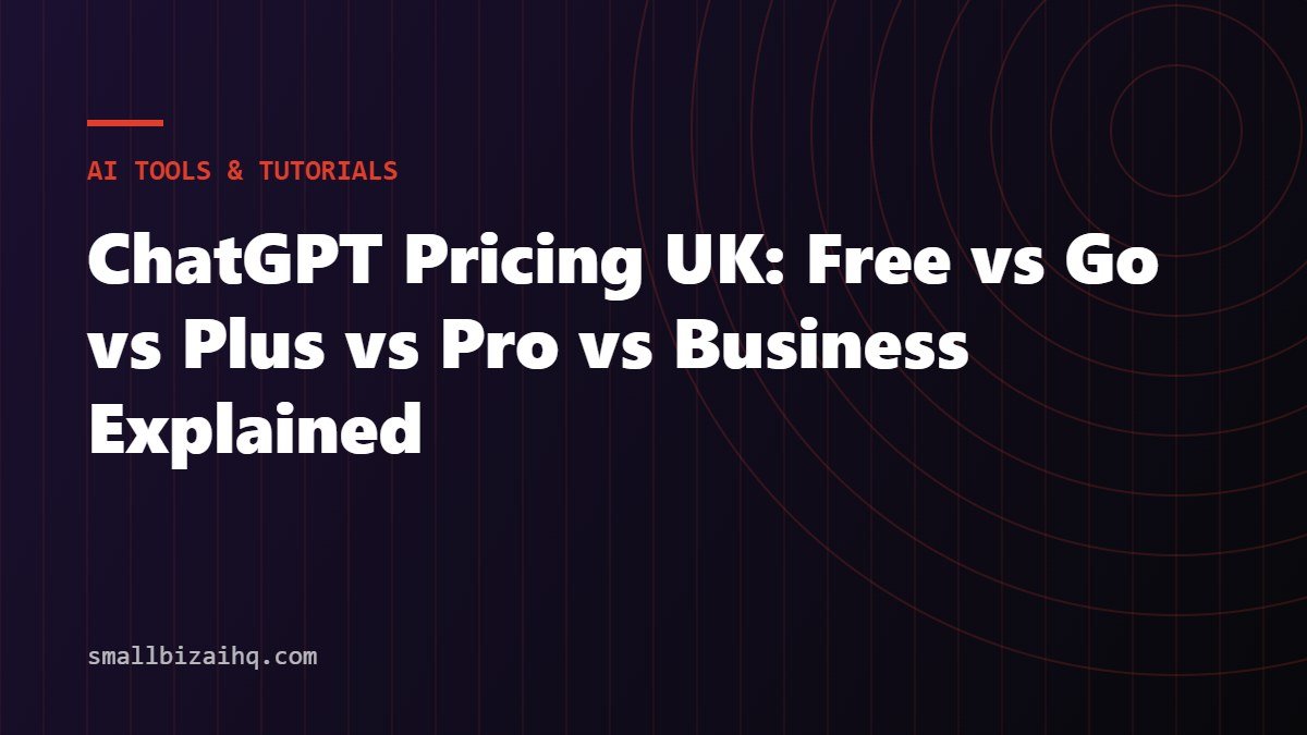 ChatGPT Pricing UK: Free vs Go vs Plus vs Pro vs Business Explained
