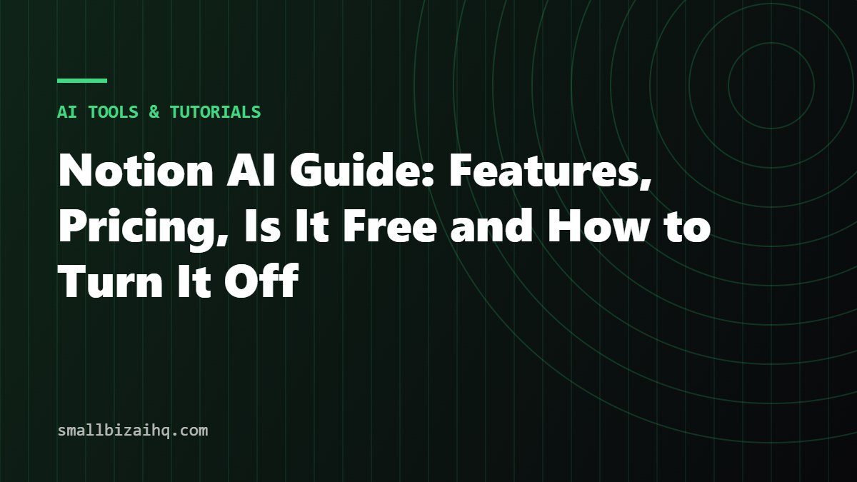 Notion AI Guide: Features, Pricing, Is It Free and How to Turn It Off